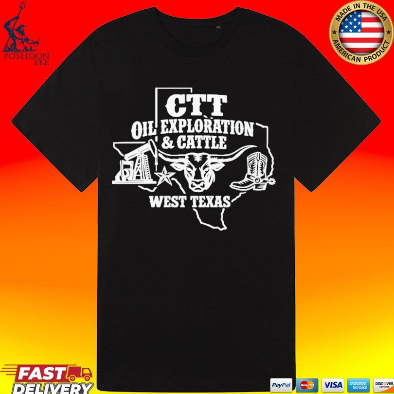 Ctt Oil Exploration & Cattle West Texas Landman T-shirt