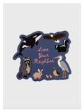 Love Your Neighbor Wildlife Sticker