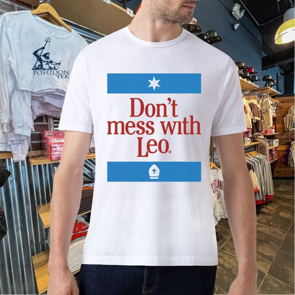 Don’t Mess With Leo T-shirt