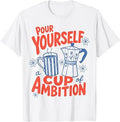 Coffee Lover Moka Pot Pour Yourself Cup Ambition Unisex T-shirt, Sweatshirt, Hoodie (1)
