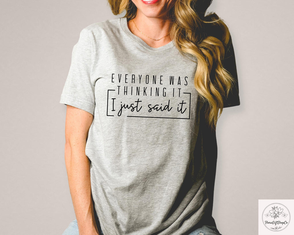 Quote Everyone Thinking Said Sarcastic Sarcastic Humor Tee (3)