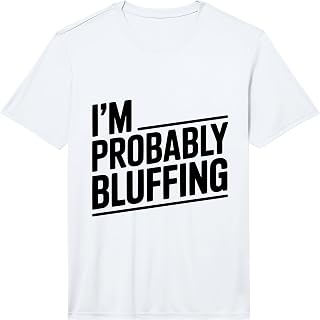 I'M Probably Bluffing Poker Lover Performance Unisex T-shirt, Sweatshirt, Hoodie (1)