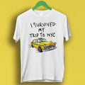 Survived Trip Nyc York City Yellow Taxi Meme Tee Gamer Cult Movie Music P212 (1)
