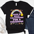 Need Male Volunteers Threesome Single Woman Dirty Humor Inappropriate Raunchy (1)