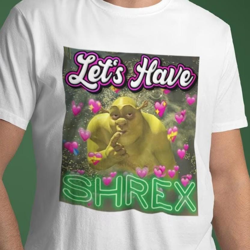 Lets Shrex Meme Satire Parody Silly Humor Raunchy Ironic Today Swamped Sarcastic Inappropriate (1)