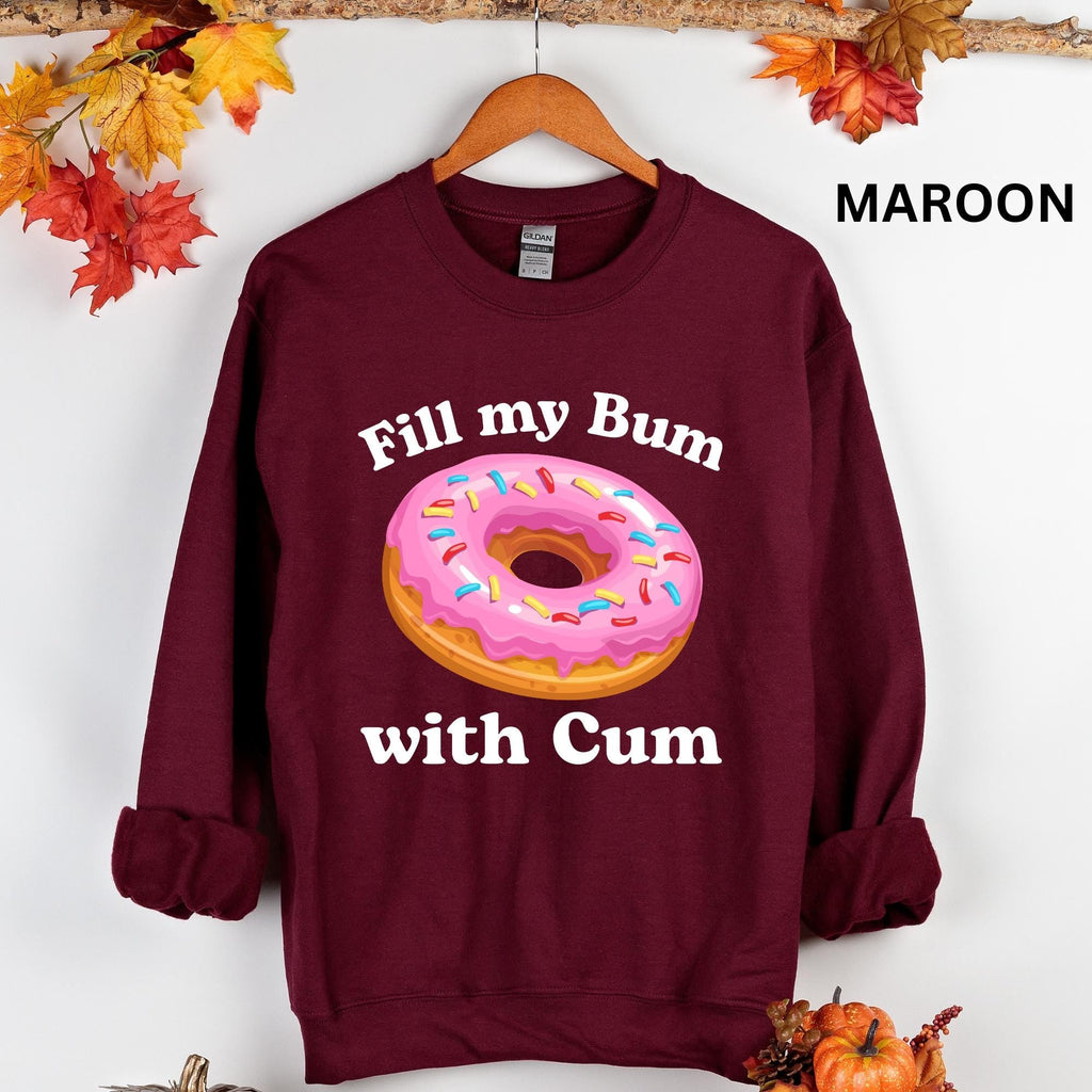Fill Bum Donut Inappropriate Raunchy Humor Sarcastic Meme Offensive Tees (4)