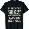Everyone Offended Year Work Yourself Unisex T-shirt, Sweatshirt, Hoodie (1)