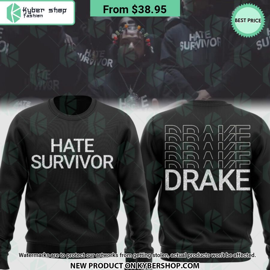 Drake Hate Survivor Sweatshirt