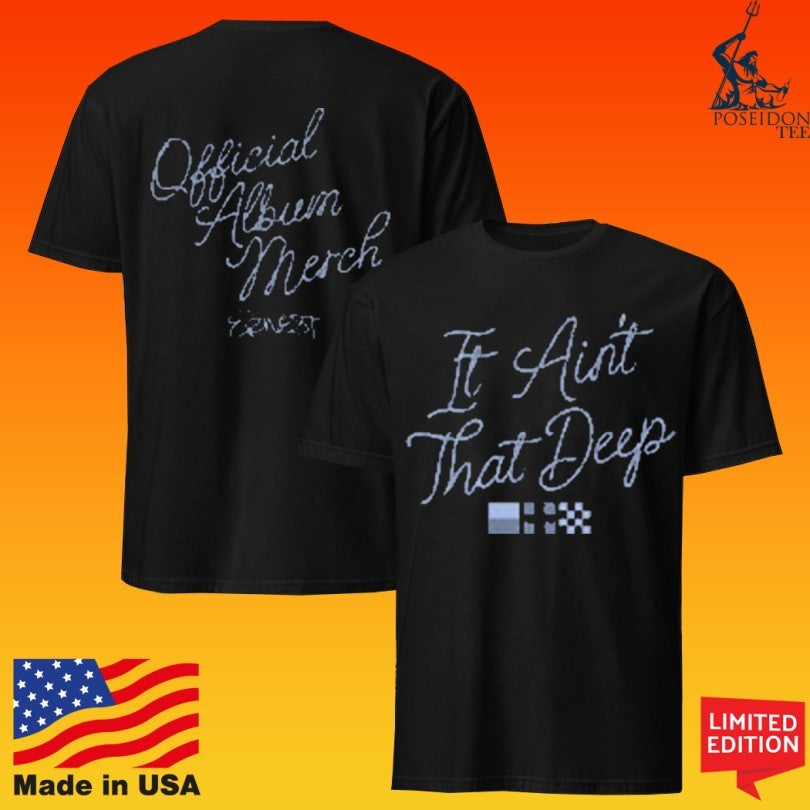 Ernest It Ain’t That Deep Official Album Merch T-shirt