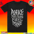 Evan And Katelyn Metal Make Fail T-shirt