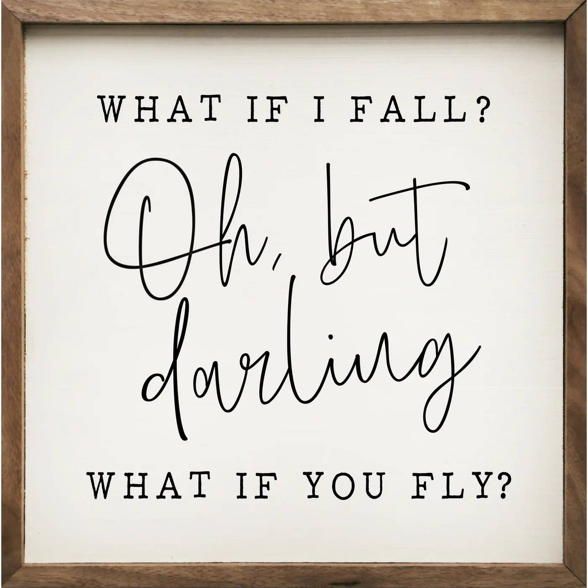 Oh But Darling What If You Fly White
