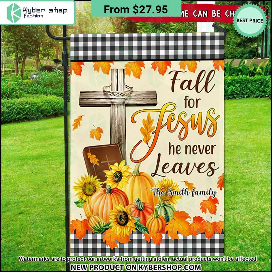Fall For Jesus He Never Leaves CUSTOM Flag