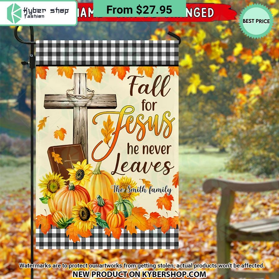 Fall For Jesus He Never Leaves CUSTOM Flag