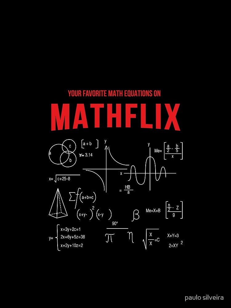 Your favorite equations on Mathflix, teachers gift. by paulo silveira