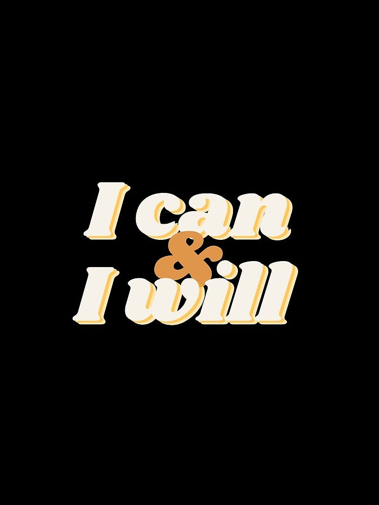 I Can and I will by Gala Art