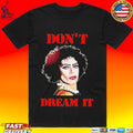 Frank N Furter Don’t Dream Pennywise T-shirt