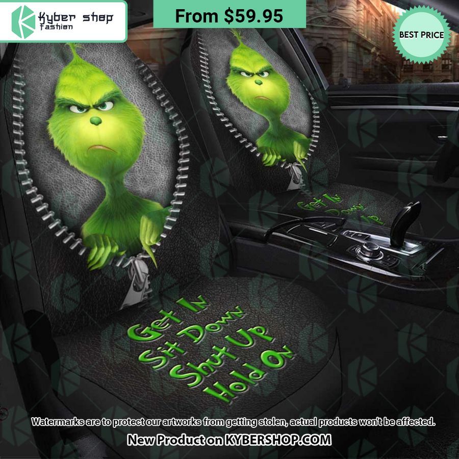 Get In Sit Down Shut Up Hold On Grinch Car Seat Cover