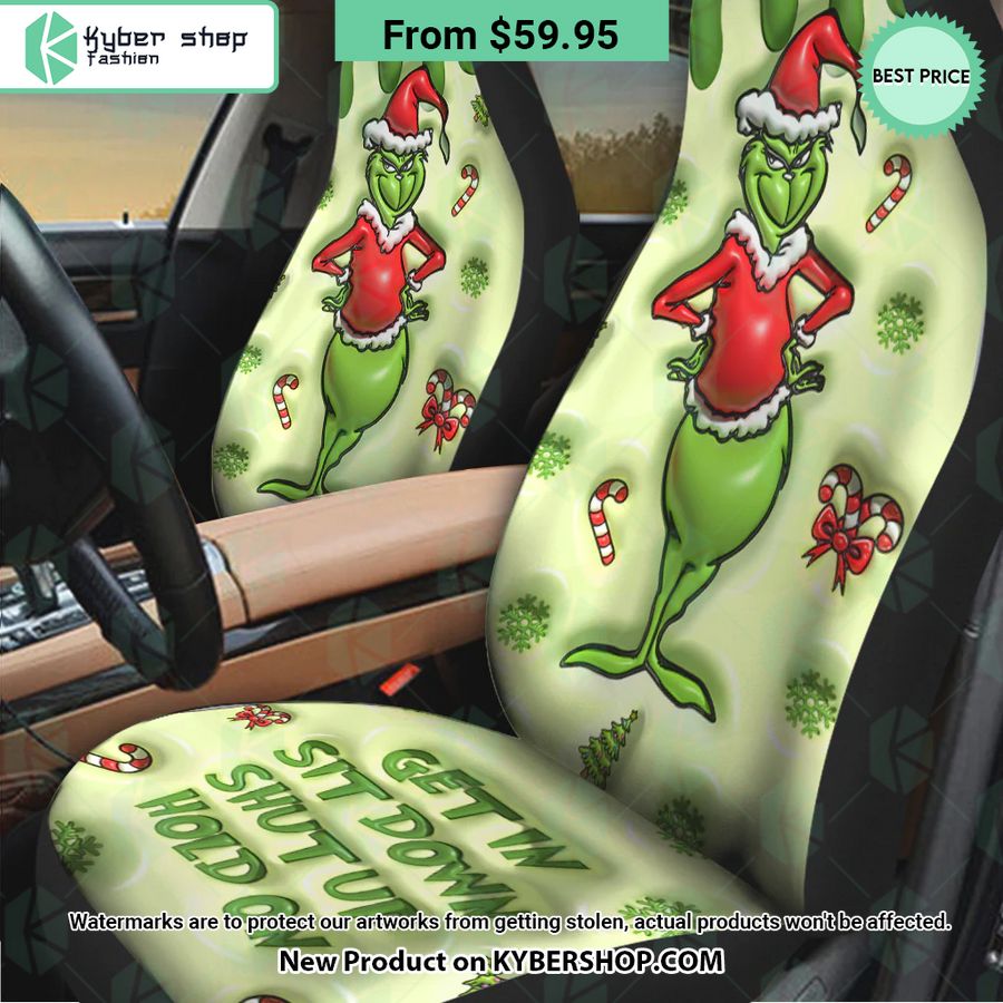 Get In Sit Down Shut Up Hold On Grinch Christmas Seat Cover
