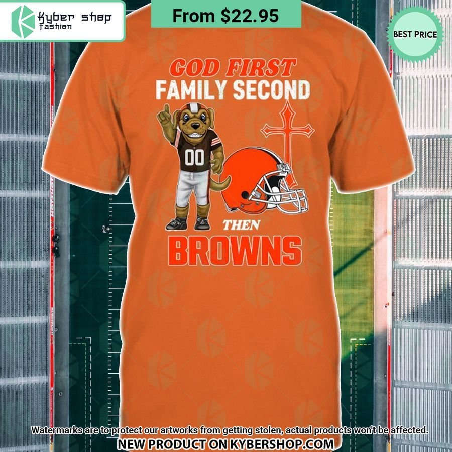 God First Family Second Then Cleveland Browns Shirt