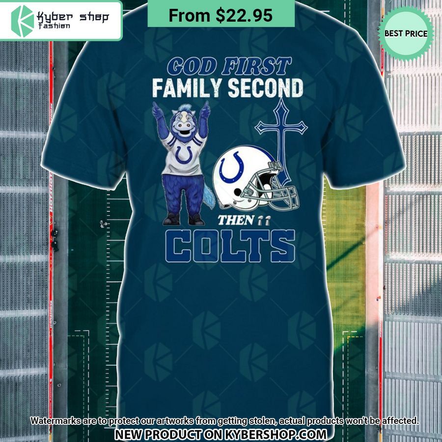 God First Family Second Then Indianapolis Colts Shirt