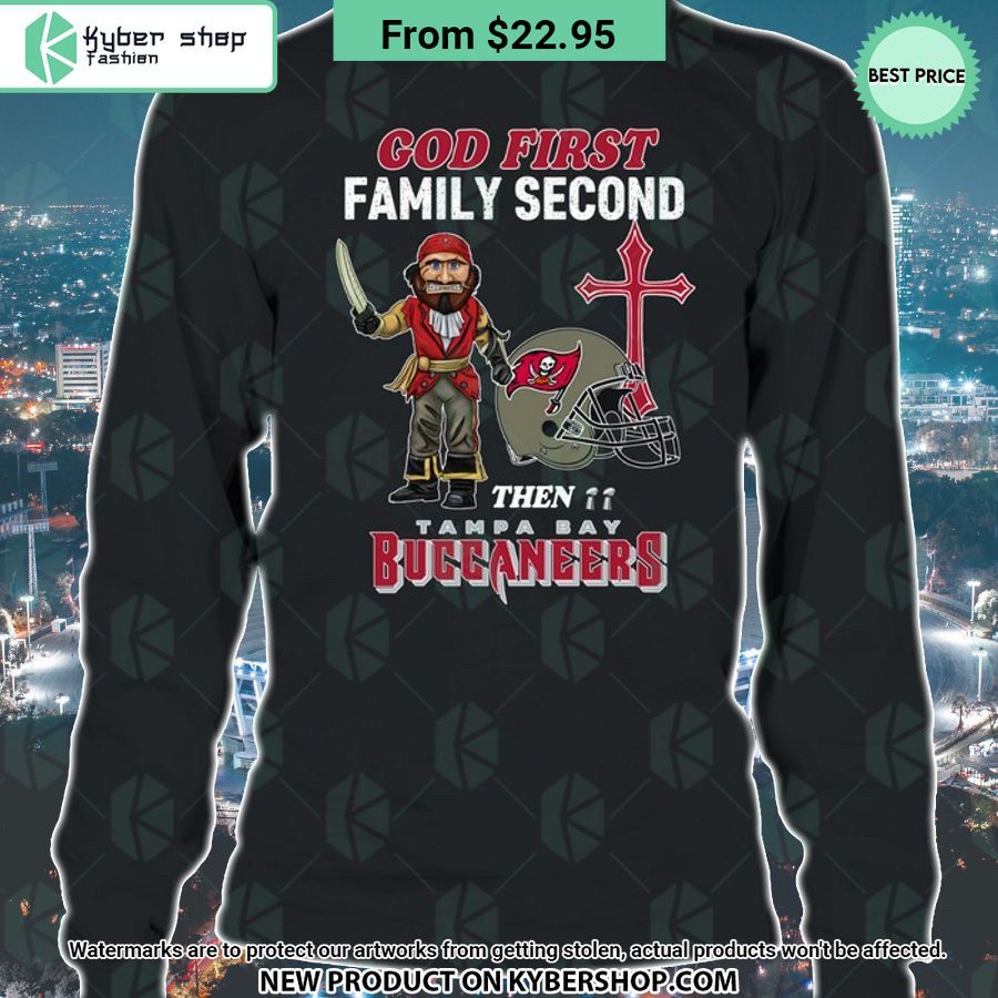 God First Family Second Then Tampa Bay Buccaneers Shirt