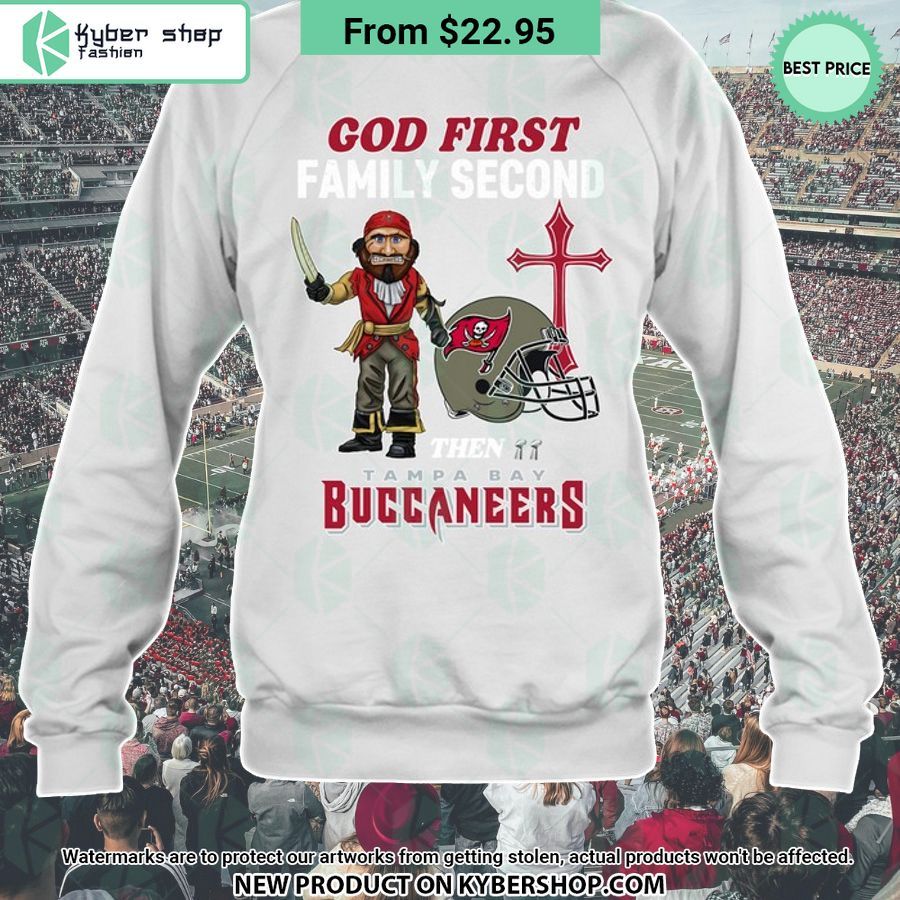 God First Family Second Then Tampa Bay Buccaneers Shirt