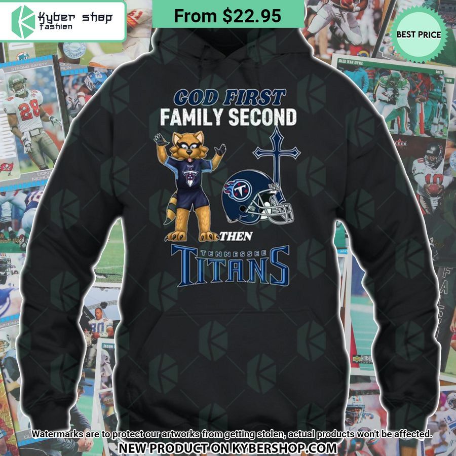 God First Family Second Then Tennessee Titans Shirt