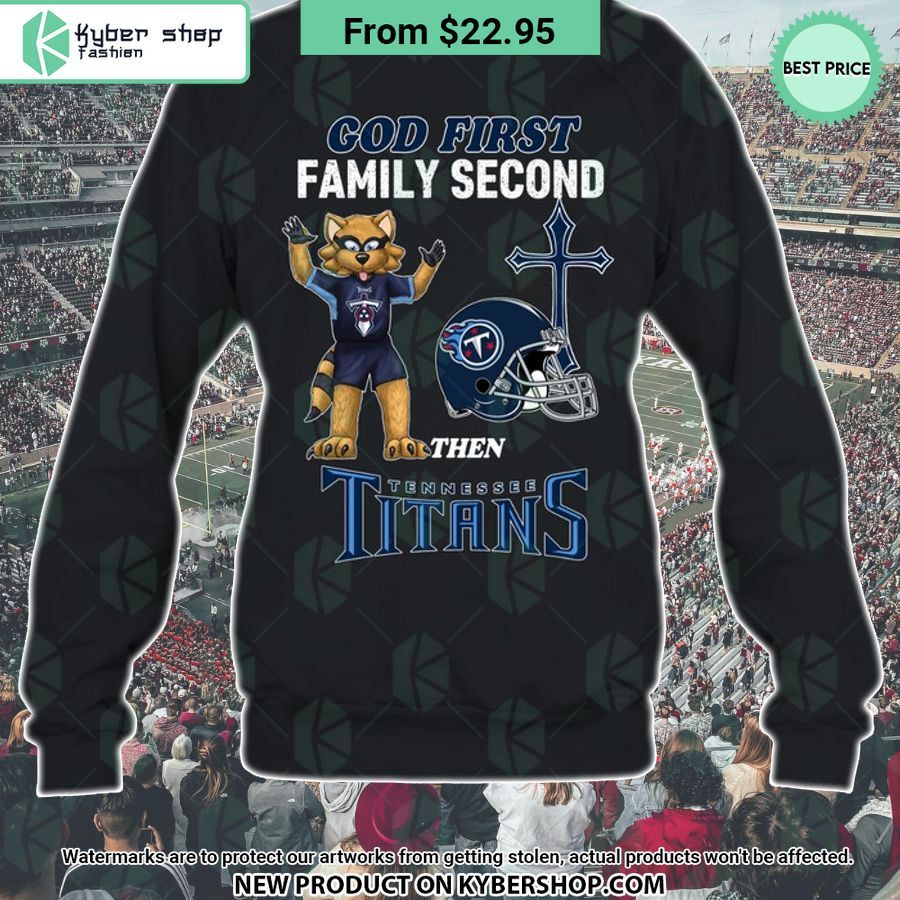 God First Family Second Then Tennessee Titans Shirt