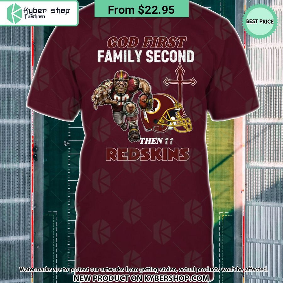 God First Family Second Then Washington Redskins Shirt