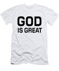 God Is Great, Religion Quote T-Shirt