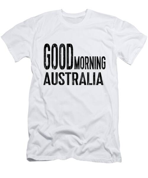 Good Morning Australia, Quotes T-Shirt