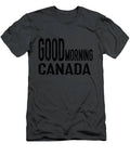 Good Morning Canada, Quotes T-Shirt