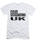 Good Morning Uk, Quotes T-Shirt