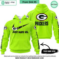 Green Bay Packers Just Hate Us CUSTOM Hoodie