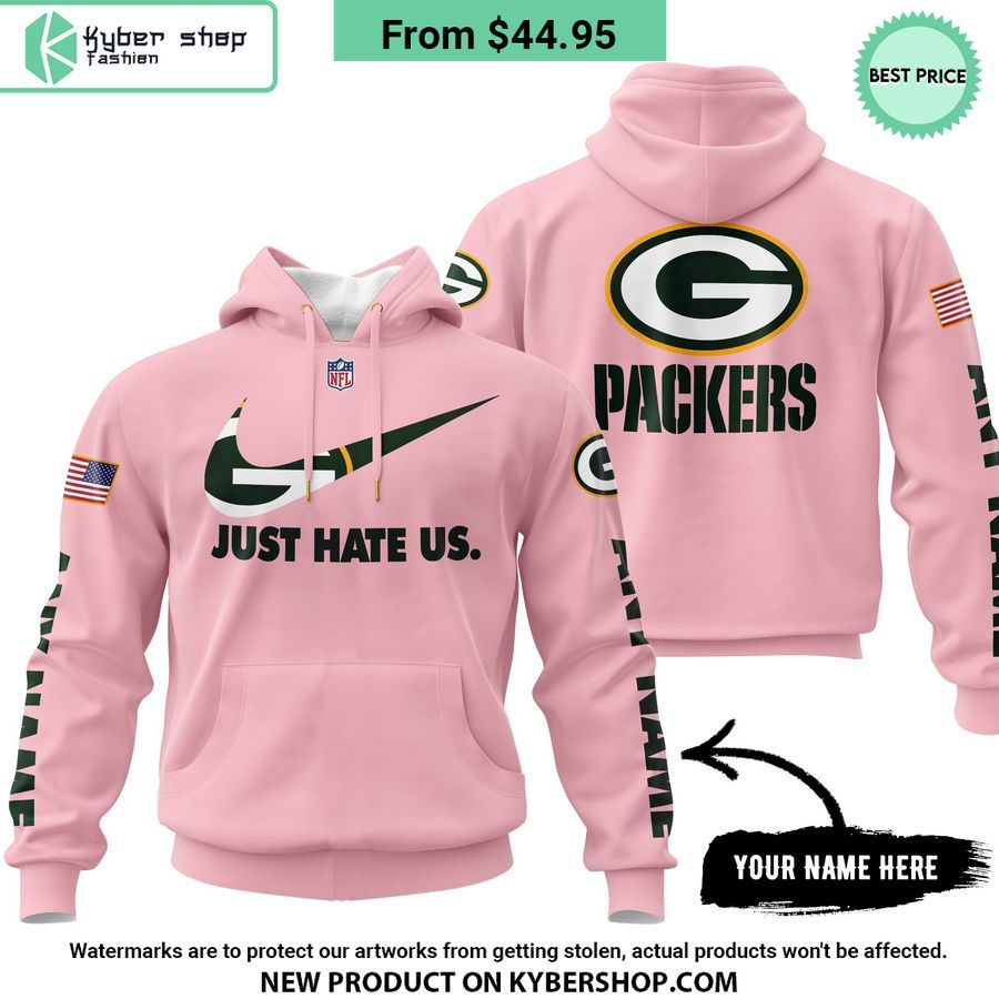 Green Bay Packers Just Hate Us CUSTOM pink Hoodie