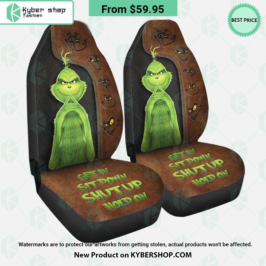 Grinch Get In Sit Down Shut Up Hold On Seat Cover