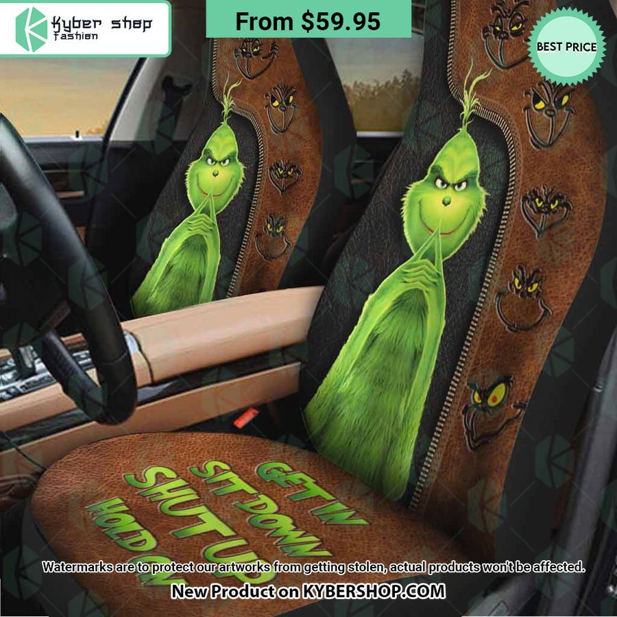 Grinch Get In Sit Down Shut Up Hold On Seat Cover