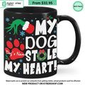 Grinch My Dog Stole My Heart CUSTOM Mug
