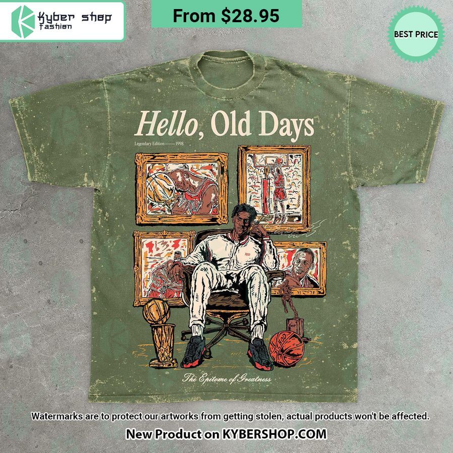 Hello Old Days Kobe Bryant The Epitome Of Greatness Basketball T Shirt