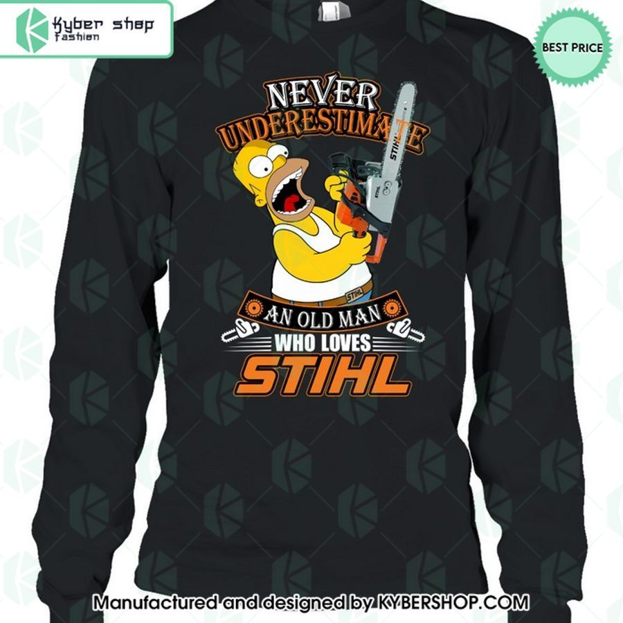 Homer Simpson Never Underestimate An Old Man Who Loves STIHL T Shirt