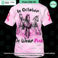 Horse In Ocotober We Wear Pink Breast Cancer Awareness T Shirt