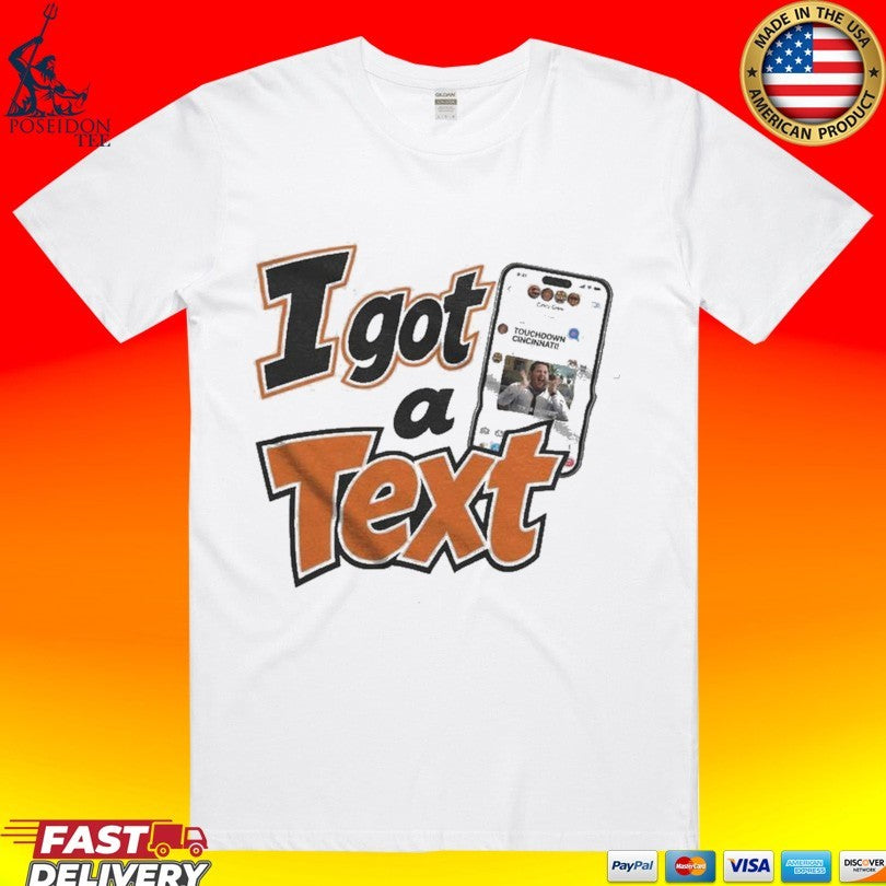 I Got A Text Cincinnati Td T-shirt