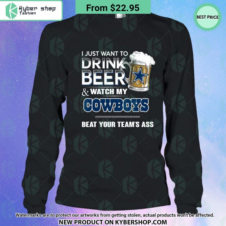 I Just Want To Drink Beer & Watch My Dallas Cowboys T Shirt