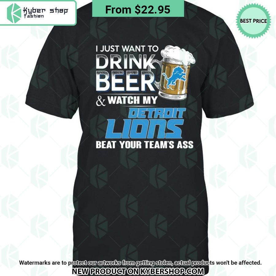 I Just Want To Drink Beer & Watch My Detroit lions T Shirt