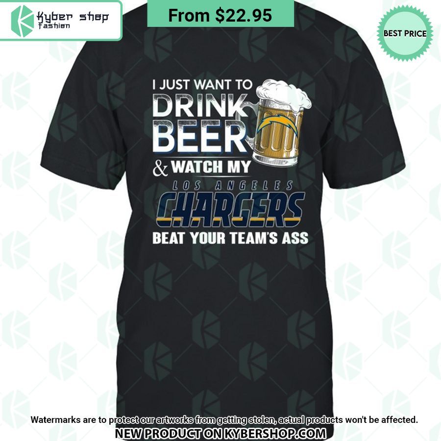 I Just Want To Drink Beer & Watch My Los Angeles Chargers T Shirt