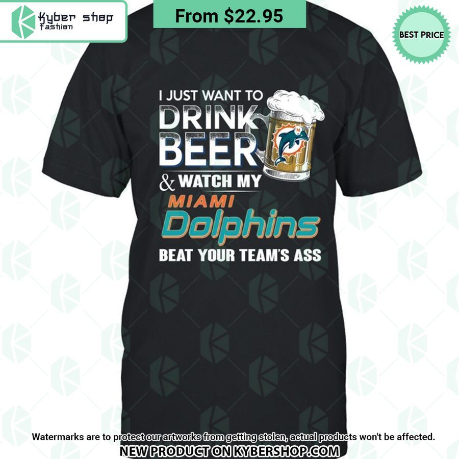 I Just Want To Drink Beer & Watch My Miami Dolphins T Shirt