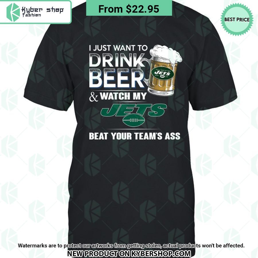 I Just Want To Drink Beer & Watch My New York Jets T Shirt