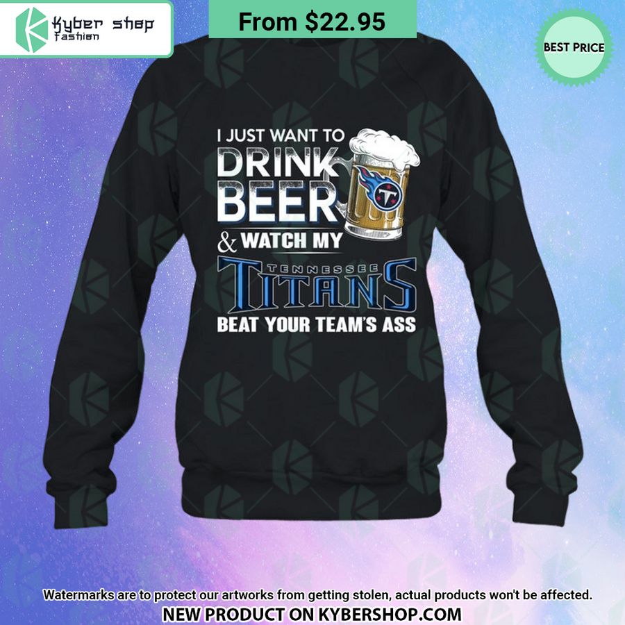 I Just Want To Drink Beer & Watch My Tennessee Titans T Shirt