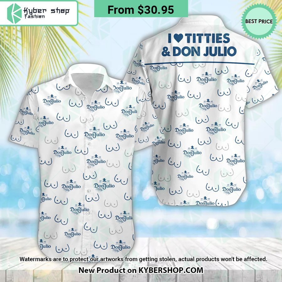 I Love Titties And Don Julio Hawaiian Shirt