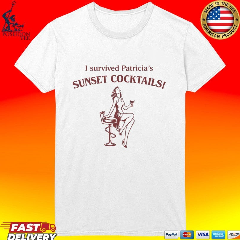 I Survived Patricia’s Sunset Cocktails T-shirt